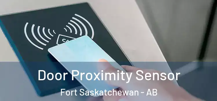 Door Proximity Sensor Fort Saskatchewan - AB