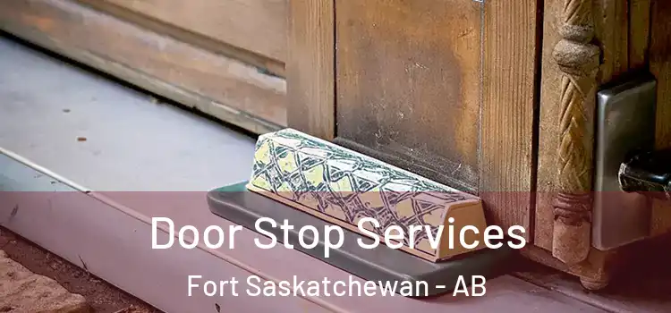 Door Stop Services Fort Saskatchewan - AB