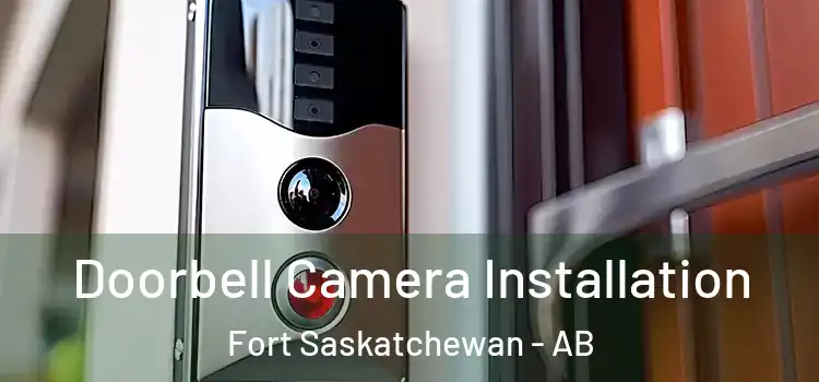 Doorbell Camera Installation Fort Saskatchewan - AB