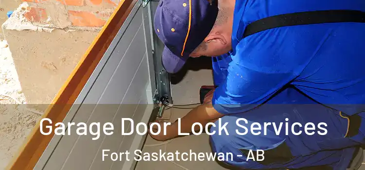 Garage Door Lock Services Fort Saskatchewan - AB