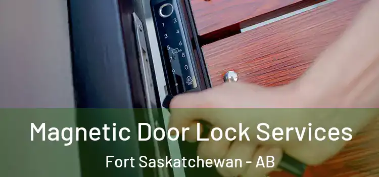 Magnetic Door Lock Services Fort Saskatchewan - AB